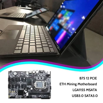  B75 12 PCIE BTC Mining Placa de baza+I3 2100 CPU+Cablu SATA+Cablu de Switch+Thermal Grease+Pad Termic ETH Miner Placa de baza