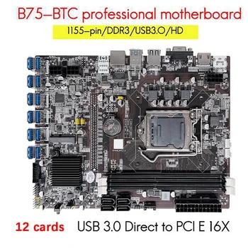  B75 12 Card GPU BTC Mining Placa de baza+PROCESOR G550+Thermal Grease+Cablu SATA 12XUSB3.0(PCIE) Slot LGA1155 memorie RAM DDR3 MSATA
