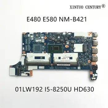  01LW192 Pentru Lenovo Thinkpad E480 E580 Laptop placa de baza EE480 EE580 NM-B421 W/ SR3LA i5-8250U DDR4 HD630 testat de lucru